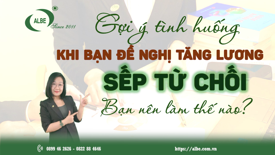Gợi ý tình huống khi bạn đề nghị tăng lương sếp từ chối bạn nên làm gì?